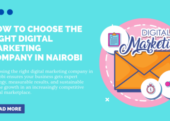 How to Choose the Right Digital Marketing Company in Nairobi